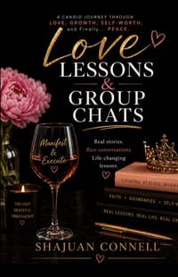 Love Lessons & Group Chats: A Candid Journey Through Love, Growth, Self-Worth, and Finally... Peace cover