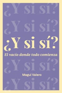 ¿Y si sí?: El vacío donde todo comienza cover