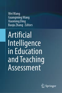 Artificial Intelligence in Education and Teaching Assessment cover