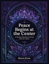 Peace Begins at the Center: A Mindful Mandala Coloring Book for Adults cover
