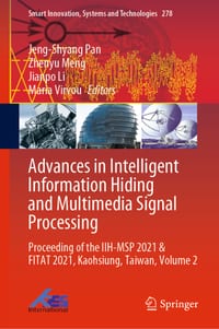 Advances in Intelligent Information Hiding and Multimedia Signal Processing: Proceeding of the Iih-Msp 2021 & Fitat 2021, Kaohsiung, Taiwan, Volume 2 cover