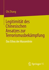 Legitimität Des Chinesischen Ansatzes Zur Terrorismusbekämpfung: Das Ethos Der Massenlinie cover