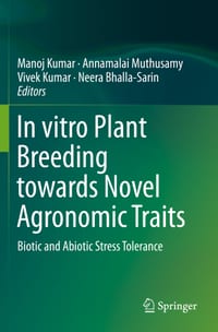 In Vitro Plant Breeding Towards Novel Agronomic Traits: Biotic and Abiotic Stress Tolerance cover