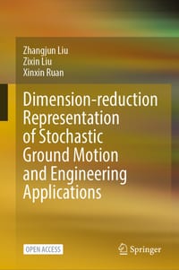 Dimension-Reduction Representation of Stochastic Ground Motion and Engineering Applications cover