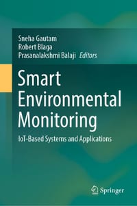 Smart Environmental Monitoring: Iot-Based Systems and Applications cover