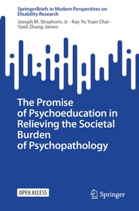 The Promise of Psychoeducation in Relieving the Societal Burden of Psychopathology cover