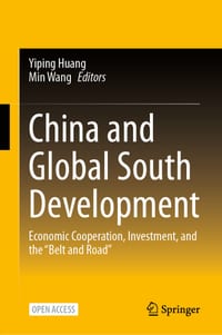 China and Global South Development: Economic Cooperation, Investment, and the "Belt and Road" cover