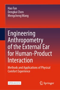 Engineering Anthropometry of the External Ear for Human-Product Interaction: Methods and Applications of Physical Comfort Experience cover