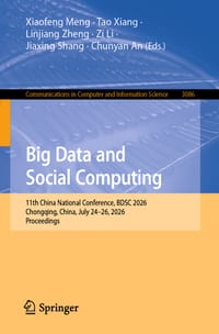 Big Data and Social Computing: 11th China National Conference, Bdsc 2026, Chongqing, China, July 24-26, 2026, Proceedings cover