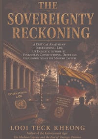 The Sovereignty Reckoning: A Critical Analysis of International Law, US Domestic Authority, Venezuelan Constitutional Order and the Geopolitics of the cover