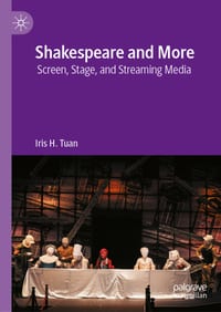 Shakespeare and More: Screen, Stage, and Streaming Media cover