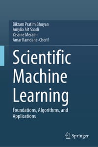 Scientific Machine Learning: Foundations, Algorithms, and Applications cover