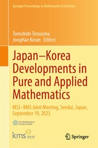 Japan-Korea Developments in Pure and Applied Mathematics: Msj-Kms Joint Meeting, Sendai, Japan, September 19, 2023 cover