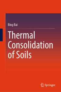 Thermal Consolidation of Soils cover