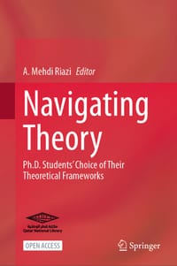 Navigating Theory: Ph.D. Students' Choice of Their Theoretical Frameworks cover