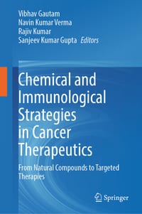 Chemical and Immunological Strategies in Cancer Therapeutics: From Natural Compounds to Targeted Therapies cover