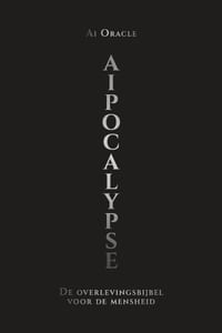 AIpocalypse: De overlevingsbijbel voor de mensheid cover