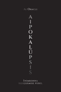 AIpokalüpsis: Inimkonna ellujäämise piibel cover