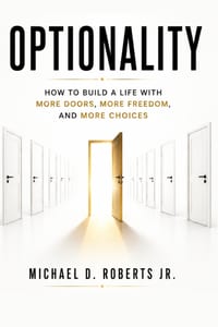 Optionality: How to Build a Life with More Doors, More Freedom, and More Choices cover