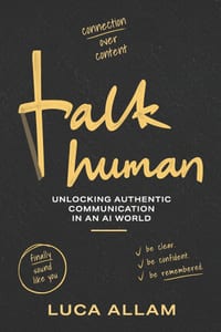 Talk Human: Unlocking Authentic Communication in an AI World: How to Build Confidence, Master Public Speaking, Improve Conversation Skills, and Find Y cover