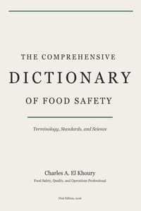 The Comprehensive Dictionary of Food Safety: Terminology, Standards, and Science cover