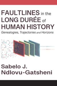 Faultlines in the Long Durée of Human History Genealogies, Trajectories and Horizons cover