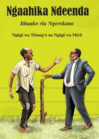 Ngaahika Ndeenda: Ithaako rða Ngerekano cover