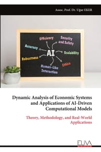 Dynamic Analysis of Economic Systems and Applications of AI-Driven Computational Models: Theory, Methodology, and Real-World Applications cover
