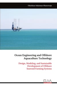 Ocean Engineering and Offshore Aquaculture Technology: Design, Modeling, and Sustainable Development of Offshore Seaweed Farming Systems cover