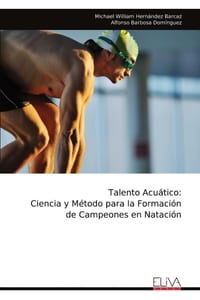 Talento Acuático: Ciencia y Método para la Formación de Campeones en Natación cover