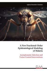 A New Fractional-Order Epidemiological Modeling of Malaria: Asymptomatic Infection and Vector Control Interventions cover