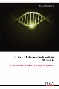 De Onere Electrico in Systematibus Biologicis: On the Electric Burden in Biological Systems cover