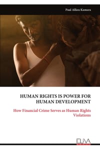 Human Rights Is Power for Human Development: How Financial Crime Serves as Human Rights Violations cover