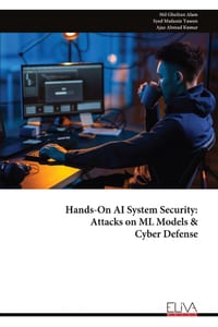 Hands-On AI System Security: Attacks on ML Models & Cyber Defense cover