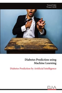 Diabetes Prediction using Machine Learning: Diabetes Prediction by Artificial Intelligence cover