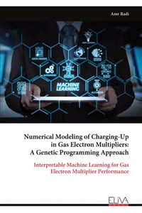 Numerical Modeling of Charging-Up in Gas Electron Multipliers: A Genetic Programming Approach: Interpretable Machine Learning for Gas Electron Multipl cover