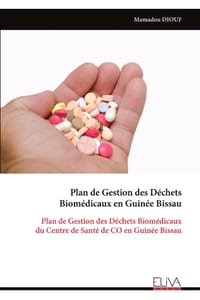 Plan de Gestion des Déchets Biomédicaux en Guinée Bissau: Plan de Gestion des Déchets Biomédicaux du Centre de Santé de CO en Guinée Bissau cover