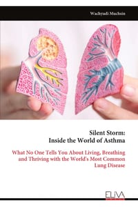 Silent Storm: Inside the World of Asthma: What No One Tells You About Living, Breathing and Thriving with the World's Most Common Lung Disease cover