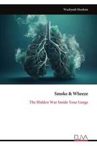 Smoke & Wheeze: The Hidden War Inside Your Lungs cover