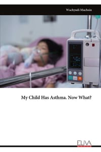 My Child Has Asthma. Now What? cover