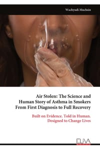 Air Stolen: The Science and Human Story of Asthma in Smokers From First Diagnosis to Full Recovery: Built on Evidence. Told in Human. Designed to Chan cover