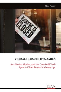Verbal Closure Dynamics: Auxiliaries, Modals, and the One-Wall Verb Span: A Clean Research Manuscript cover