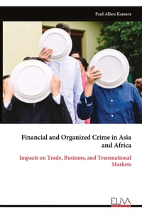 Financial and Organized Crime in Asia and Africa: Impacts on Trade, Business, and Transnational Markets cover