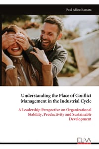 Understanding the Place of Conflict Management in the Industrial Cycle: A Leadership Perspective on Organizational Stability, Productivity and Sustain cover