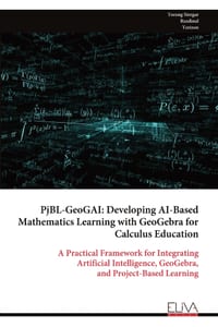 PjBL-GeoGAI: Developing AI-Based Mathematics Learning with GeoGebra for Calculus Education: A Practical Framework for Integrating Artificial Intellige cover