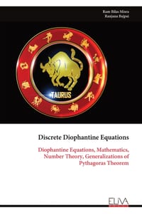 Discrete Diophantine Equations: Diophantine Equations, Mathematics, Number Theory, Generalizations of Pythagoras Theorem cover