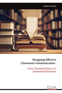 Designing Effective Classroom Communication: From Theoretical Basics To Instructional Practices cover