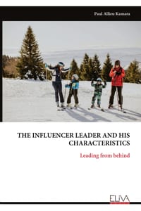 The Influencer Leader and His Characteristics: Leading from behind cover