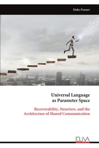 Universal Language as Parameter Space: Recoverability, Structure, and the Architecture of Shared Communication cover