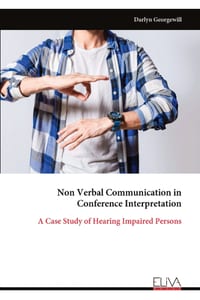 Non Verbal Communication in Conference Interpretation: A Case Study of Hearing Impaired Persons cover